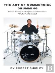 The Art Of Commercial Drumming