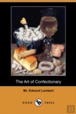 Bertrand.pt - The Art Of Confectionary (Dodo Press)
