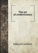 The Art Of Confectionary