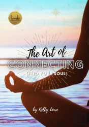 The Art Of Connecting (Feed Your Soul)