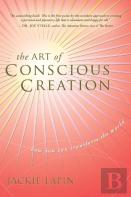 The Art Of Conscious Creation