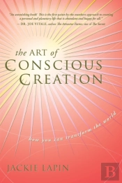 The Art Of Conscious Creation