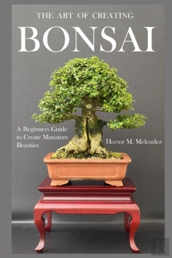 Bertrand.pt - The Art Of Creating Bonsai