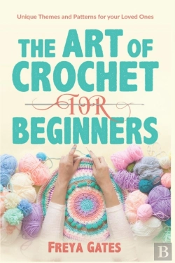 Bertrand.pt - The Art Of Crochet For Beginners