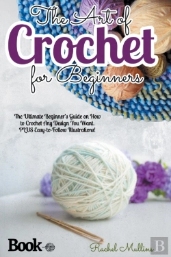 Bertrand.pt - The Art Of Crochet For Beginners