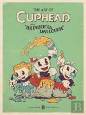 The Art Of Cuphead: The Delicious Last Course
