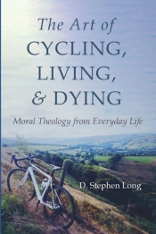 The Art Of Cycling, Living, And Dying