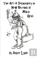 The Art Of Debauchery In New Orleans At Mardi Gras