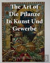 The Art Of Die Pflanze In Kunst Und Gewerbe