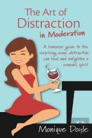The Art Of Distraction In Moderation