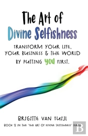 The Art Of Divine Selfishness