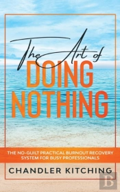The Art Of Doing Nothing
