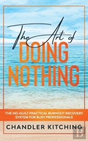 The Art Of Doing Nothing