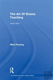 The Art Of Drama Teaching
