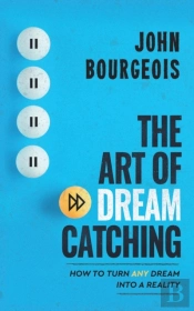 The Art Of Dreamcatching: How To Turn An
