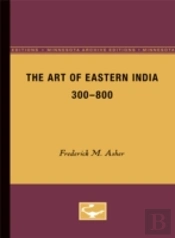 The Art Of Eastern India, 300-800