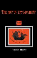 The Art Of Enslavement