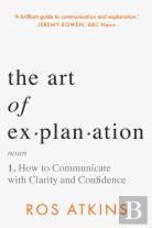 The Art Of Explanation