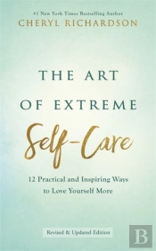 The Art Of Extreme Self-Care