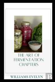 The Art Of Fermentaion Chapters