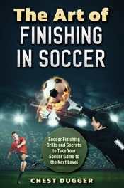 The Art Of Finishing In Soccer