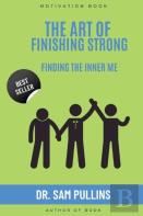The Art Of Finishing Strong