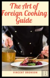 The Art Of Foreign Cooking Guide