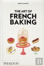 The Art Of French Baking