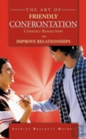 The Art Of Friendly Confrontation