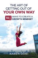 The Art Of Getting Out Of Your Own Way