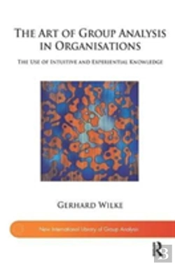 Bertrand.pt - The Art Of Group Analysis In Organisations
