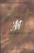 The Art Of Growing Old