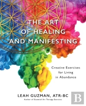 The Art Of Healing And Manifesting