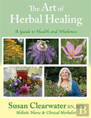 The Art Of Herbal Healing