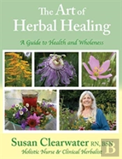 The Art Of Herbal Healing