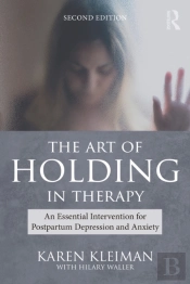 The Art Of Holding In Therapy