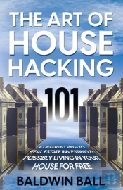 The Art Of House Hacking 101