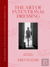 The Art Of Intentional Dressing