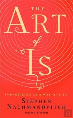 Bertrand.pt - The Art Of Is - Improvising As A Way Of Life