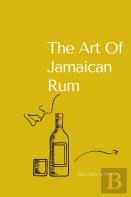 The Art Of Jamaican Rum