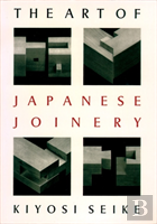 The Art Of Japanese Joinery