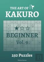 The Art Of Kakuro Beginner Vol.9