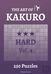 The Art Of Kakuro Hard Vol.4