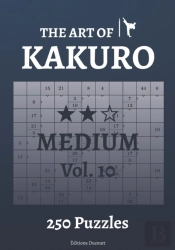 The Art Of Kakuro Medium Vol.10
