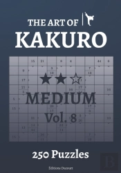 The Art Of Kakuro Medium Vol.8