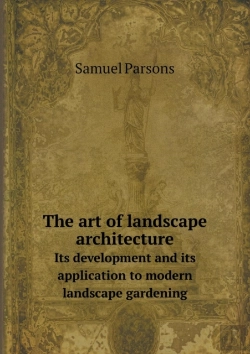 Bertrand.pt - The Art Of Landscape Architecture Its Development And Its Application To Modern Landscape Gardening