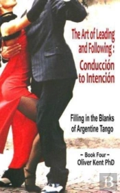 The Art Of Leading And Following - Conduccion To Intencion