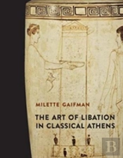 The Art Of Libation In Classical Athens