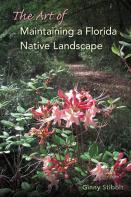 The Art Of Maintaining A Florida Native Landscape