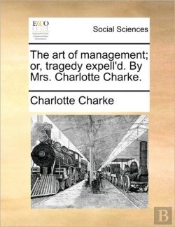 Bertrand.pt - The Art Of Management; Or, Tragedy Expell'D. By Mrs. Charlotte Charke.